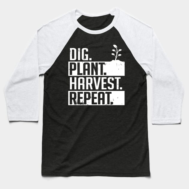 Farming: Dig. Plant. Harvest. Repeat. Baseball T-Shirt by nektarinchen